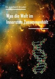 Cover von Was die Welt im Innersten Zusammenhält