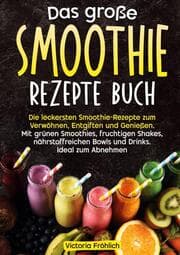 Cover von Das große Smoothie Rezepte Buch