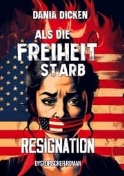Cover von Als die Freiheit starb - Resignation