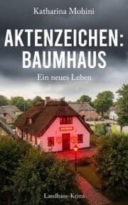 Cover von Aktenzeichen: Baumhaus - Ein neues Leben