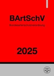 Cover von Bundesartenschutzverordnung - BArtSchV 2025