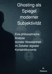 Cover von Ghosting als Spiegel moderner Subjektivität