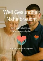 Cover von Weil Gesundheit Nähe braucht
