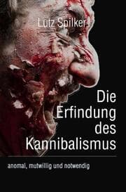 Cover von Die Erfindung des Kannibalismus