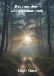 Cover von Raus aus dem Gedankenkarussell