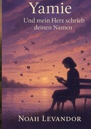 Cover von Yamie - Und mein Herz schrieb deinen Namen