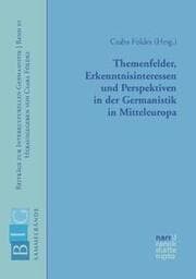 Cover von Themenfelder, Erkenntnisinteressen und Perspektiven in der Germanistik in Mitteleuropa