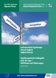 Cover von Fachwörterbuch Ergotherapie Deutsch-Englisch, Englisch-Deutsch Ergotherapeutische Fachbegriffe unter der Lupe - Definitionen und Erläuterungen