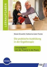 Cover von Die praktische Ausbildung in der Ergotherapie - Lernaufgaben: von der Theorie in die Praxis