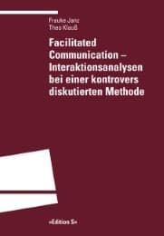 Cover von Facilitated Communication - Interaktionsanalysen bei einer kontrovers diskutierten Methode