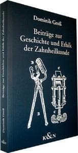 Cover von Beiträge zur Geschichte und Ethik der Zahnheilkunde