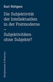 Cover von Die Subjektivität der Intellektuellen in der Postmoderne