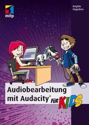 Cover von Audiobearbeitung mit Audacity für Kids
