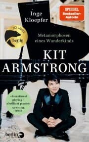 Cover von Kit Armstrong - Metamorphosen eines Wunderkinds