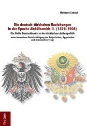 Cover von Die deutsch-türkischen Beziehungen in der Epoche Abdülhamids II. (1876-1908)