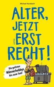 Cover von Alter, jetzt erst recht!