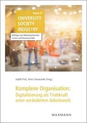 Cover von Komplexe Organisation: Digitalisierung als Triebkraft einer veränderten Arbeitswelt