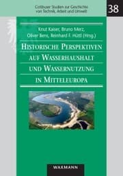 Cover von Historische Perspektiven auf Wasserhaushalt und Wassernutzung in Mitteleuropa