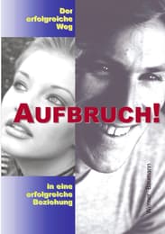 Cover von Aufbruch - der erfolgreiche Weg in eine erfolgreiche Beziehung