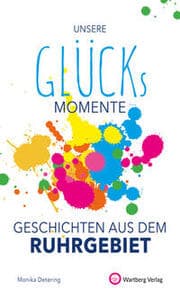 Cover von Unsere Glücksmomente - Geschichten aus dem Ruhrgebiet