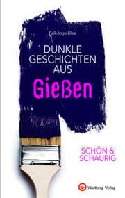 Cover von SCHÖN & SCHAURIG - Dunkle Geschichten aus Gießen