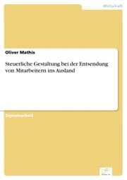 Cover von Steuerliche Gestaltung bei der Entsendung von Mitarbeitern ins Ausland
