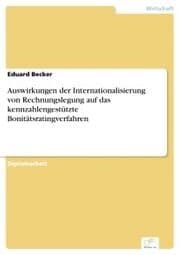 Cover von Auswirkungen der Internationalisierung von Rechnungslegung auf das kennzahlengestützte Bonitätsratingverfahren