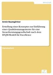 Cover von Erstellung eines Konzeptes zur Einführung eines Qualitätsmanagements für eine Steuerberatungsgesellschaft nach dem EFQM-Modell für Excellence
