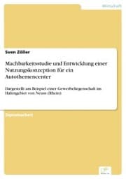 Cover von Machbarkeitsstudie und Entwicklung einer Nutzungskonzeption für ein Autothemencenter