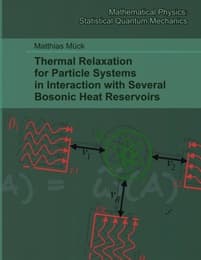 Cover von Thermal Relaxation for Particle Systems in Interaction with Several Bosonic Heat Reservoirs