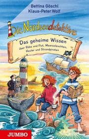 Cover von Die Nordseedetektive. Das geheime Wissen über Ebbe und Flut, Meeresleuchten, Heuler und Strandpiraten