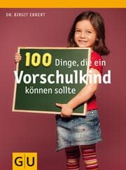 Cover von 100 Dinge, die ein Vorschulkind können sollte
