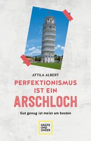 Cover von Perfektionismus ist ein Arschloch