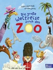 Cover von Die große Weltreise durch den Zoo