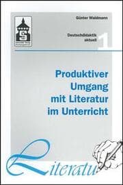 Cover von Produktiver Umgang mit Literatur im Unterricht