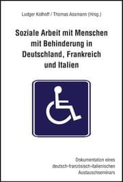 Cover von Soziale Arbeit mit Menschen mit Behinderung in Deutschland, Frankreich und Italien