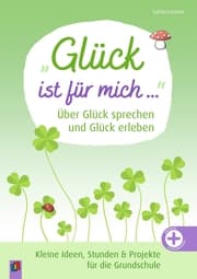 Cover von Glück ist für mich Über Glück sprechen und Glück erleben