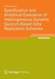 Cover von Specification and Analytical Evaluation of Heterogeneous Dynamic Quorum-Based Data Replication Schemes