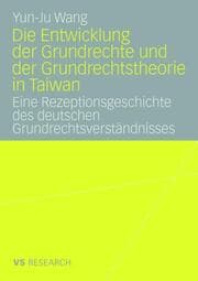 Cover von Die Entwicklung der Grundrechte und der Grundrechtstheorie in Taiwan