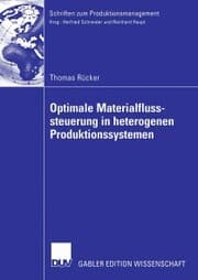 Cover von Optimale Materialflusssteuerung in heterogenen Produktionssystemen