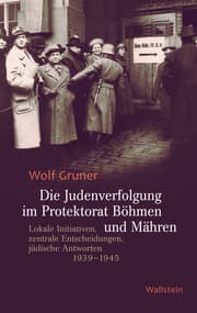 Cover von Die Judenverfolgung im Protektorat Böhmen und Mähren