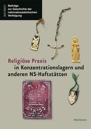 Cover von Religiöse Praxis in Konzentrationslagern und anderen NS-Haftstätten