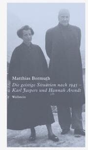 Cover von Die geistige Situation nach 1945 - Karl Jaspers und Hannah Arendt