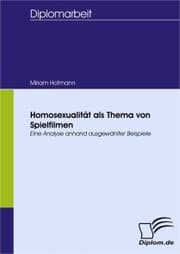 Cover von Homosexualität als Thema von Spielfilmen