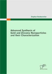 Cover von Advanced Synthesis of Gold and Zirconia Nanoparticles and their Characterization