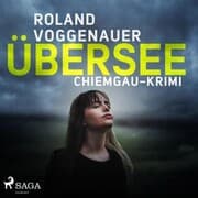 Cover von Übersee - Chiemgau-Krimi (Ungekürzt)
