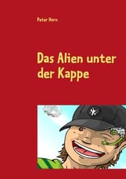 Cover von Das Alien unter der Kappe