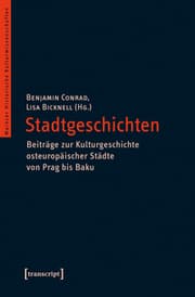 Cover von Stadtgeschichten - Beiträge zur Kulturgeschichte osteuropäischer Städte von Prag bis Baku