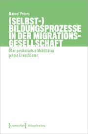 Cover von (Selbst-)Bildungsprozesse in der Migrationsgesellschaft