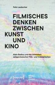 Cover von Filmisches Denken zwischen Kunst und Kino